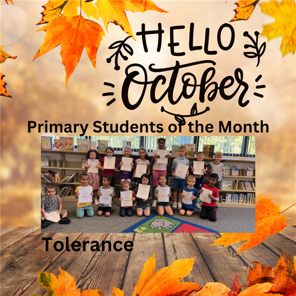 October Primary Students of the Month for Tolerance